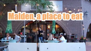 Malden, A Place to Eat