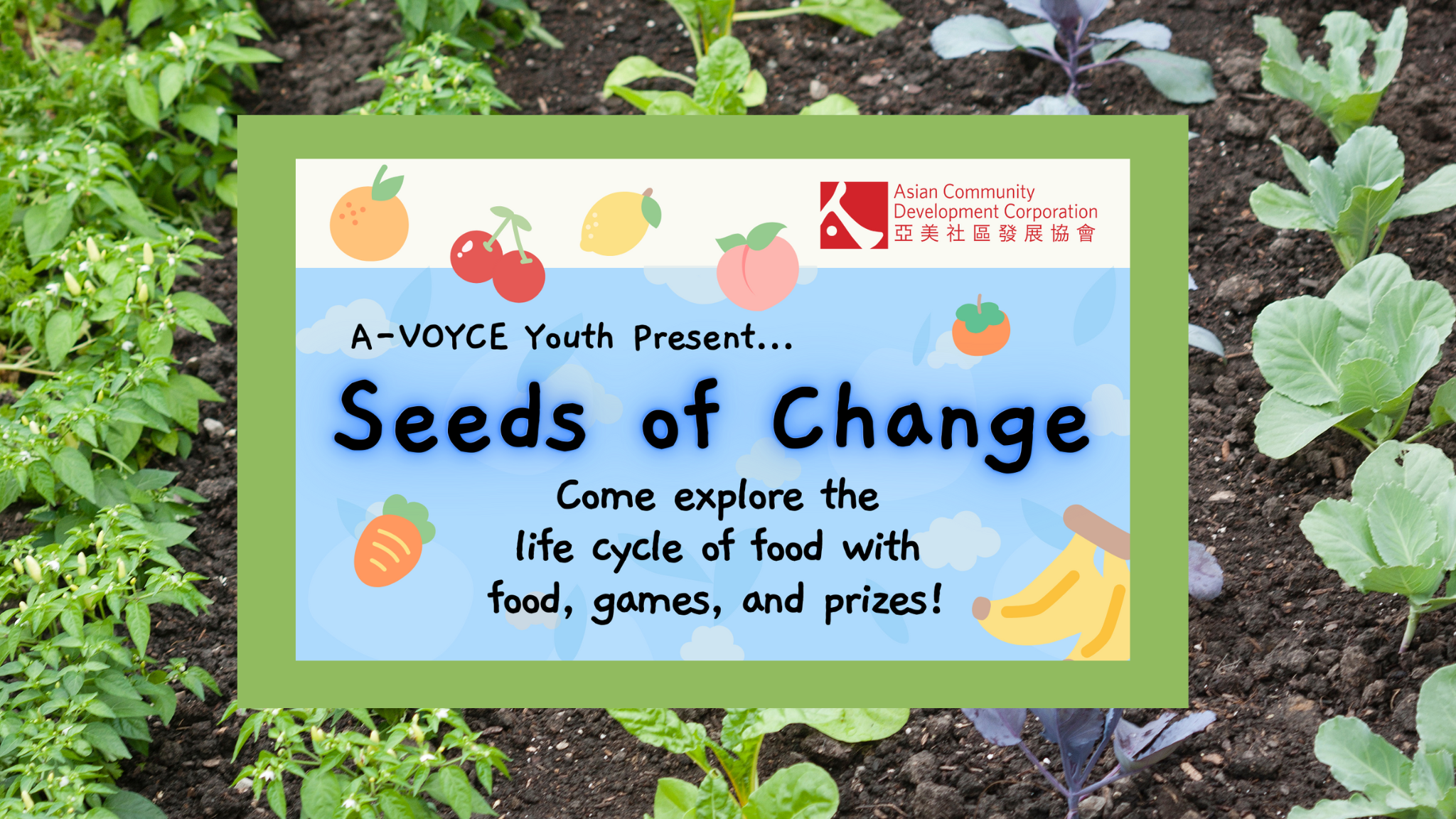 graphic photo of vegetable garden and poster of "seeds of change" with light blue background.